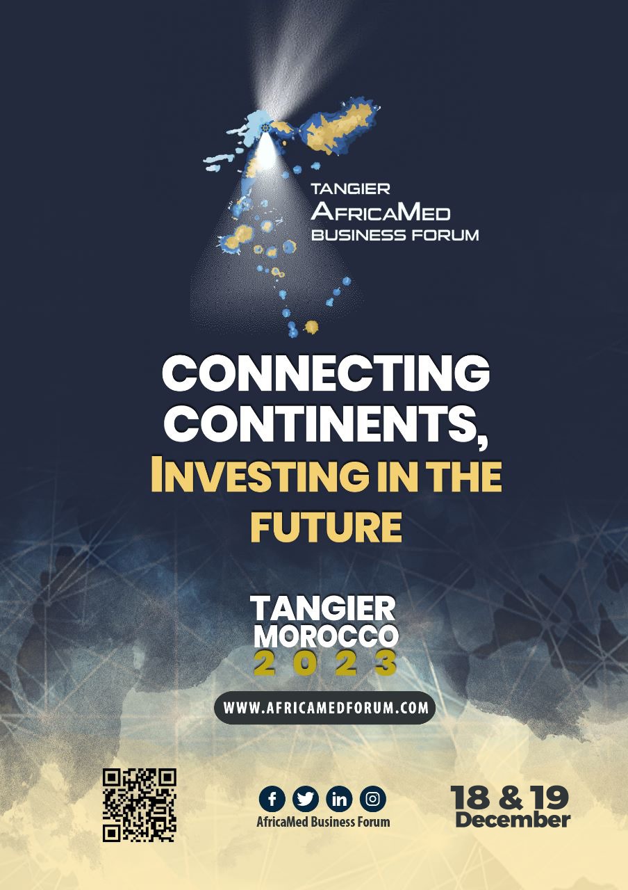 Tangier Africa Med 1 طنجة المغربية تحتضن الدورة الأولي لـ " منتدى الأعمال الإفريقي – المتوسطي "